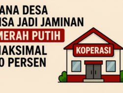 Dana Desa Bisa Jadi Jaminan Koperasi Merah Putih, Maksimal 30 Persen: Ini Penjelasan Lengkapnya