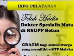 Di Era SBS–HMS, Layanan Spesialis Mata Resmi Hadir di RSUPP Betun